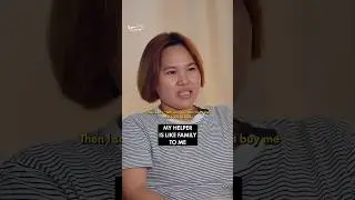 My Helper Is Like Family To Me! | Love, Singapore