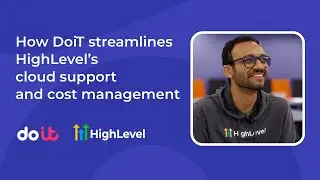 How DoiT streamlines HighLevel's cloud support and cost management