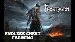 Frostborn | Endless Chest farming is Back! (S2 E1)