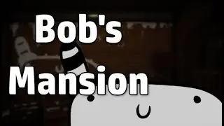 Bob's Mansion Chapter 1 Trailer