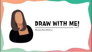 DRAW WITH ME! WOMAN ILLUSTRATION EDITION