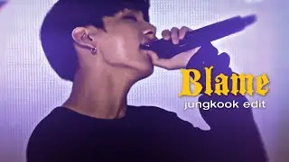 JUNGKOOK ｢Blame｣