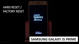 Hard Reset Samsung Galaxy J5 Prime | 9:16 | Samsung Tutorials