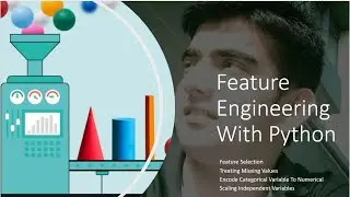 6. Feature Engineering With Python Code In 16 Mins Only