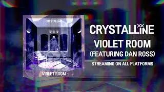 Violet Room - CRYSTALLINE (Official Visualiser)