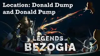 Legends of Bezogia ♞ Location: Donald Dump and Donald Pump