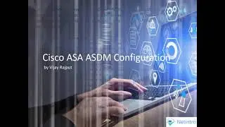 Basics of the ASA Firewall | 2. Cisco ASA ASDM Configuration