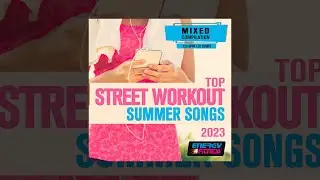 E4F - Top Street Workout Summer Songs 2023 Various Bpm - Fitness & Music 2023