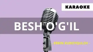 Erkin Xudoyqulov Besh og'il (Uzbek Karaoke)