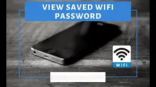 How to view saved wifi password on android no root