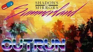 💊【OUTRUN】 Shadows & Mirrors - Sunset Dreams