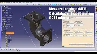 Measure Inertia in CATIA I calculate centre of gravity CG I explained