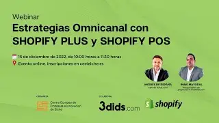 Estrategias Omnicanal con SHOPIFY PLUS y SHOPIFY POS | Webinar