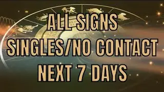 All Zodiac Signs Singles/ No Contact General Check-In Next 7 Days