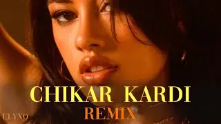 Chikar Kardi (All Remixes) | Leito, Sijal, Khalse, Heliyom | DOVA, YAKUB, Elyxo