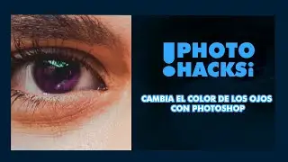 🤩👁‍🗨Como cambiar el color de ojos en photoshop - rápido y profesional 2022✅