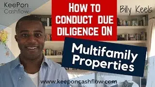 How to Conduct Due Diligence on Multifamily Properties
