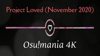 osu!mania 4K - Loved Project Test (November 2020)