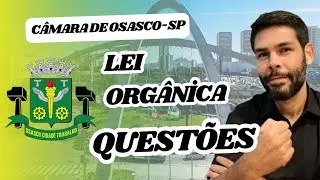CÂMARA DE OSASCO-SP / LEI ORGÂNICA EM QUESTÕES / RETA FINAL (04/11/2024) #osasco