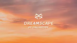 DaChrissy - Dreamscape