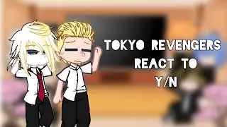 ||Tokyo revengers react to Y/n//My Au//Pls Read Desc||