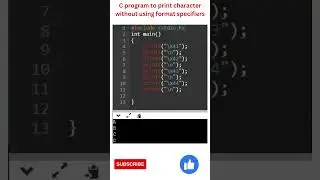 C program to print character without using format specifiers // C programming