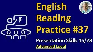 English Reading Practice: #37 (Advanced) - Presentation Skills 15 of 28