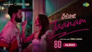 Jaanam - 8D Audio | Bad Newz | Vicky Kaushal | Triptii Dimri | Vishal Mishra