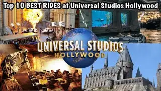 Top 10 BEST RIDES at Universal Studios Hollywood (2021)