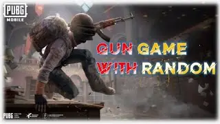 PUBG MOBILE GUNGAME WITH RANDOMS  |  TENCENT PUBG | TENCENT GAMING | ANGRY GAMING