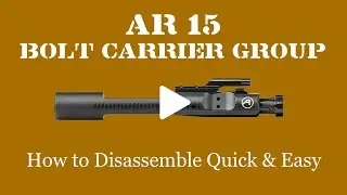 How to Remove and Disassemble an AR-15 Bolt Carrier Group