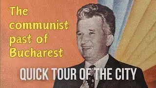 Bucharest and its communist past: quick tour of the city