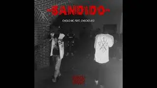 BANDIDO//CHOLO MC (FEAT. @checko413)