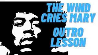 The Wind Cries Mary Outro Lesson Jimi Hendrix