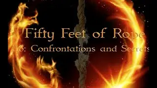Fifty Feet of Rope: A Spelljammer D&D Podcast Adventure - E6 - "Confrontations and Secrets"