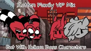 (OUTDATED) FNF: Murder Family (Rotten Family VIP Mix But With The Helluva Boss Crew)