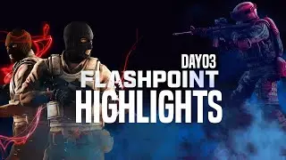 CSGO:POV's | HIGHLIGHTS #FLASHPOINT 3 [DAY 03]