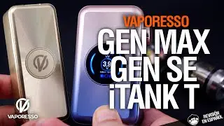 ¡YA ESTÁN AQUÍ! Vaporesso GEN MAX & GEN SE & iTank T / revisión