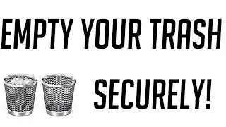 How To Securely Empty Your Macs Trash