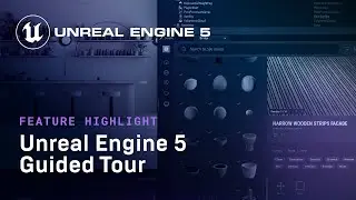 Visita guiada de Unreal Engine 5 | Características destacadas | State of Unreal 2022