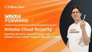 Alibaba Cloud Security丨Boost Security O&M Efficiency with Alibaba Cloud Security Center