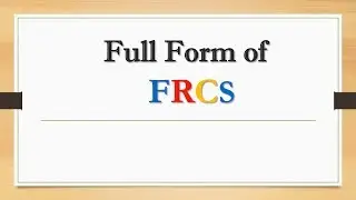 Full Form of FRCS || Did You Know?