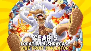 GEAR 5 LOCATION AND SHOWCASE (ONE FRUIT SIMULATOR)