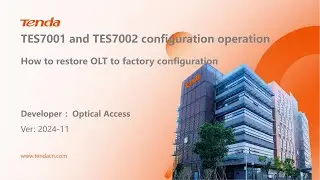 Tenda TES7001&7002 configuration operation - How to restore OLT to factory configuration