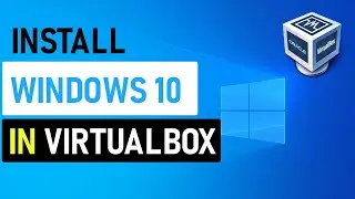 How To Install Windows 10 On Virtualbox In Full Screen