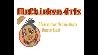 McChickenArts Character Animation Demo Reel