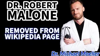 Dr. Robert Malone, mRNA ******* creator, removed from Wikipedia page.
