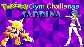 Pokemon Gym Challenge ► Sabrina