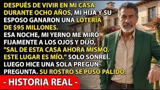 Tras Ganar $95 Millones, Mi Yerno Intentó Echarme De Mi Casa — Pero Todo Le Salió Mal...