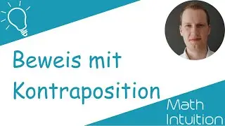 Beweis mit Kontraposition | Math Intuition